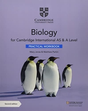 Jones, Mary / Matthew Parkin. Cambridge International as & a Level Biology Practical Workbook. Cambridge University Press & Assessment, 2020.