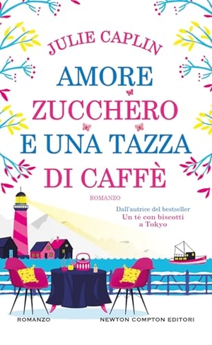 Caplin, Julie. Amore, zucchero e una tazza di caffè. Newton Compton Editori, 2025.