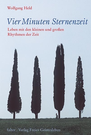 Held, Wolfgang. Vier Minuten Sternenzeit - Leben mit den kleinen und großen Rhythmen der Zeit. Freies Geistesleben GmbH, 2006.