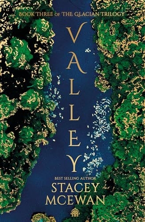 McEwan, Stacey. Valley - The Glacian Trilogy, Book III. Watkins Media Limited, 2025.