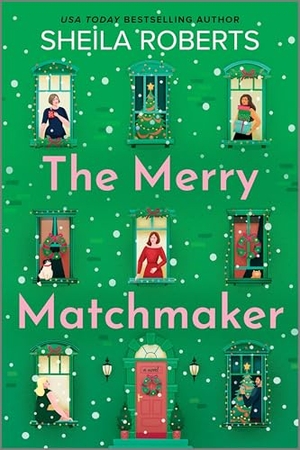 Roberts, Sheila. The Merry Matchmaker. Mira Books, 2024.