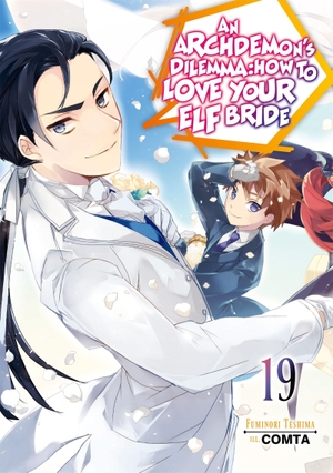Teshima, Fuminori. An Archdemon's Dilemma: How to Love Your Elf Bride: Volume 19 (Light Novel). Yen Press, 2026.