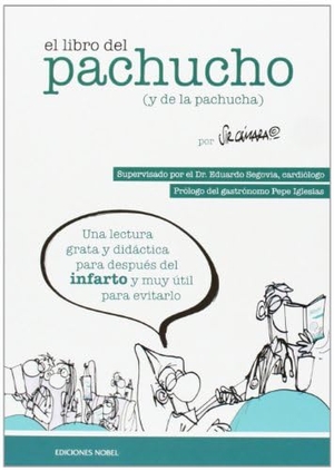 Cámara. El libro del pachucho (y de la pachucha) : una lectura grata y didáctica para después del infarto y muy útil para evitarlo. Ediciones Nobel, SA, 2013.
