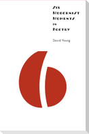 Six Modernist Moments in Poetry