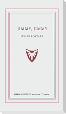 Jimmy, Jimmy