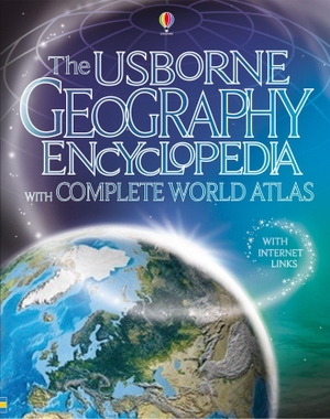 Claybourne, Anna / Doherty, Gillian et al. The Usborne Geography Encyclopedia. Usborne Publishing Ltd, 2013.