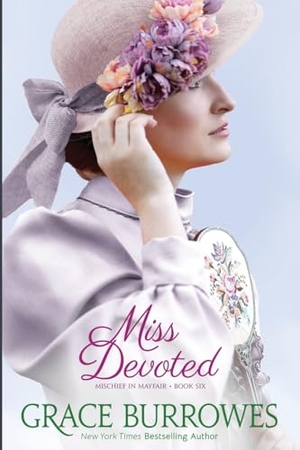 Burrowes, Grace. Miss Devoted. Grace Burrowes Publishing, 2023.