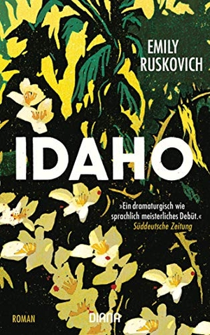 Ruskovich, Emily. Idaho - Roman. Diana Taschenbuch, 2019.