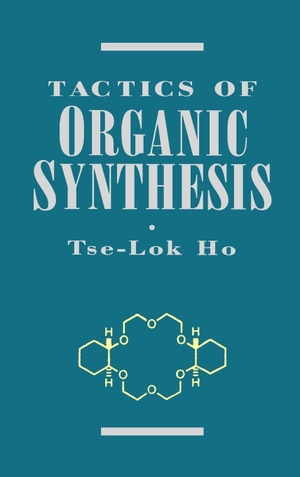 Ho. Tactics Organic Synthesis. John Wiley & Sons, 1994.