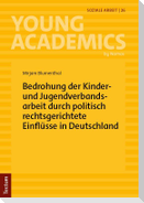 Bedrohung der Kinder- und Jugendverbandsarbeit durch politisch rechtsgerichtete Einflüsse in Deutschland