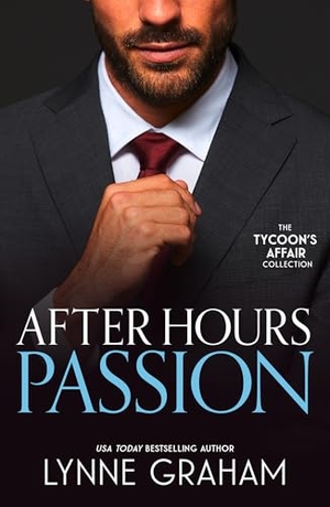 Graham, Lynne. The Tycoon's Affair: After Hours Passion - Sold for the Greek's Heir (Brides for the Taking) / Promoted to the Greek's Wife / the Sicilian's Stolen Son. HarperCollins Publishers, 2026.