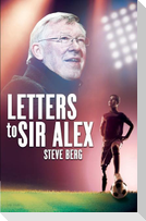Letters to Sir Alex