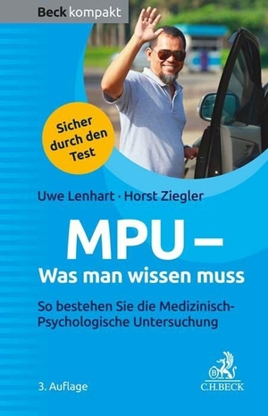 Lenhart, Uwe / Horst Ziegler. MPU - Was man wissen muss. C.H. Beck, 2023.