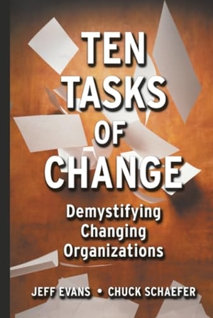 Evans / Shaefer. Ten Tasks of Change. John Wiley & Sons, 2001.
