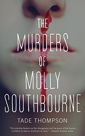 Thompson, Tade. THE MURDERS OF MOLLY SOUTHBOURNE. St. Martins Press-3PL, 2017.