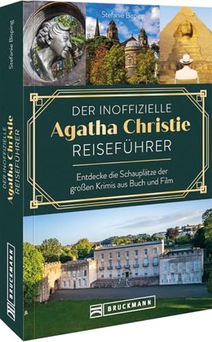 Bisping, Stefanie. Der inoffizielle Agatha Christie Reiseführer - Entdecke die Schauplätze der großen Krimis aus Buch und Film. Bruckmann Verlag GmbH, 2025.