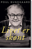 Livet er skønt