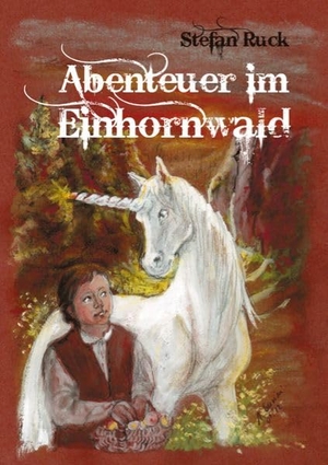 Ruck, Stefan. Abenteuer im Einhornwald. Idea Verlag GmbH, 2026.