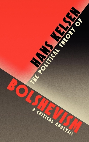 Kelsen, Hans. The Political Theory of Bolshevism. The Lawbook Exchange, Ltd., 2011.