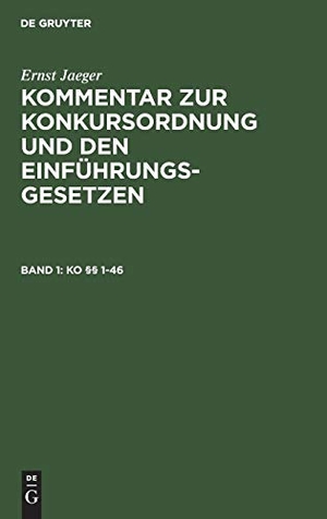 Jaeger, Ernst. KO §§ 1-46. De Gruyter, 1931.