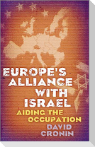 Europe's Alliance with Israel: Aiding the Occupation