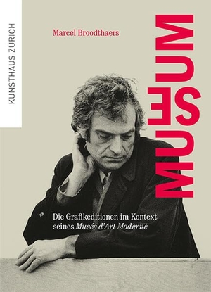 Gehr, Simone. Marcel Broodthaers. Museum - Die Grafikeditionen im Kontext seines Musée d'Art Moderne. Scheidegger & Spiess, 2023.