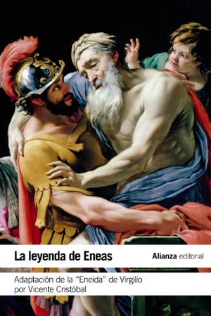 Cristóbal López, Vicente / Eva . . . [et al. Ariza Trinidad. La leyenda de Eneas : adaptación de la Eneida de Virgilio. Alianza Editorial, 2013.