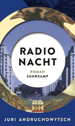 Andruchowytsch, Juri. Radio Nacht - Roman. Suhrkamp Verlag AG, 2022.