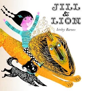 Barnes, Lesley. Jill and Lion. Tate Publishing, 2017.