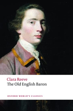 Reeve, Clara. The Old English Baron. Oxford University Press, 2008.