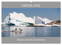 Grönland Bizarre Eiswelt um Ilulissat (Wandkalender 2024 DIN A2 quer), CALVENDO Monatskalender