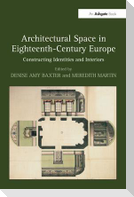 Architectural Space in Eighteenth-Century Europe