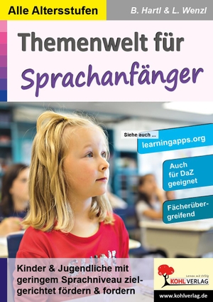 Hartl, Bernhard. Themenwelt für Sprachanfänger - Kinder mit geringem Sprachniveau zielgerichtet fördern & fordern. Kohl Verlag, 2021.