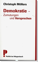 Demokratie - Zumutungen und Versprechen
