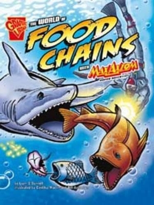 O'Donnell, Liam. The World of Food Chains with Max Axiom, Super Scientist. Liam O'Donnell. Capstone, 2010.