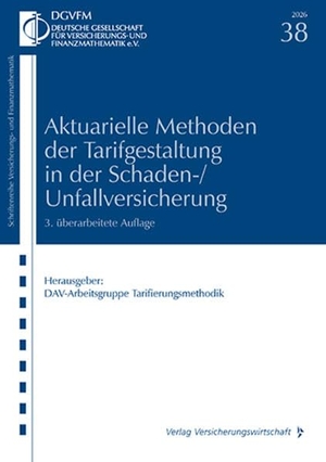 Steinmetz, Michael / Deutsche Gesellschaft (Hrsg.). Aktuarielle Methoden der Tarifgestaltung in der Schaden-/Unfallversicherung. VVW-Verlag Versicherungs., 2026.