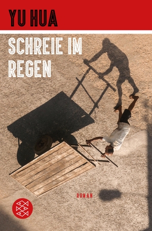 Hua, Yu. Schreie im Regen - Roman. FISCHER Taschenbuch, 2018.