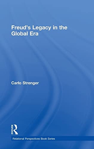 Strenger, Carlo. Freud's Legacy in the Global Era. Taylor & Francis, 2015.