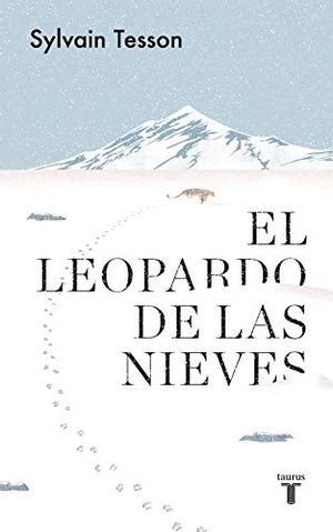 Tesson, Sylvain. El leopardo de las nieves. , 2021.