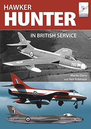 Derry, Martin / Neil Robinson. Flight Craft 16: The Hawker Hunter in British Service. Pen & Sword Books Ltd, 2019.