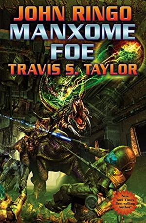 Ringo, John / Travis S Taylor. Manxome Foe. Baen, 2009.