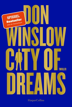 Winslow, Don. City of Dreams - Thriller | Das zweite Buch der Saga von Spiegel Bestseller Autor Don Winslow. HarperCollins Taschenbuch, 2024.