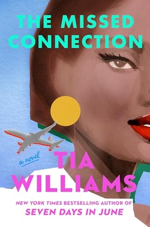 Williams, Tia. The Missed Connection. Grand Central Publishing, 2026.