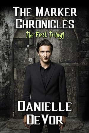 Devor, Danielle. The Marker Chronicles, the First Trilogy - Books 1 - 3 of Horror and Dark Fantasy. City Owl Press, 2017.