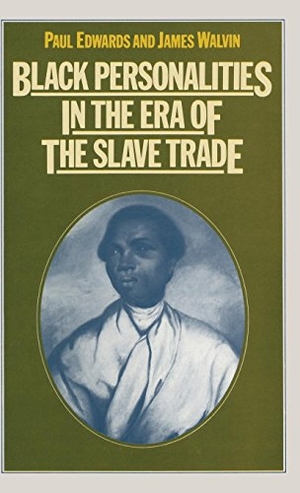 Edwards, P. / James Walvin. Black Personalities in the Era of the Slave Trade. Palgrave MacMillan UK, 1983.