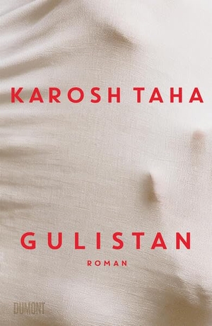 Taha, Karosh. Gulistan - Roman. DuMont Buchverlag GmbH, 2026.