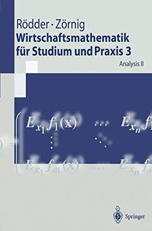 Zörnig, Peter / Wilhelm Rödder. Wirtschaftsmathematik für Studium und Praxis 3 - Analysis II. Springer Berlin Heidelberg, 1996.