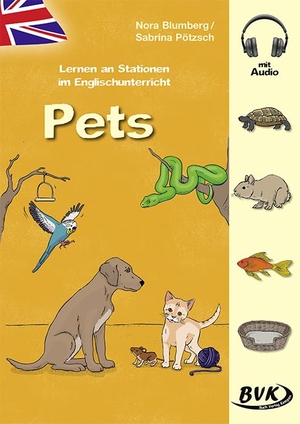 Blumberg, Nora / Sabrina Pötzsch. Lernen an Stationen im Englischunterricht: Pets (inkl. Audio). Buch Verlag Kempen, 2020.
