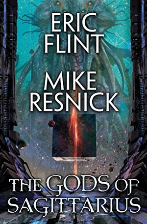 Flint, Eric / Mike Resnick. Gods of Sagittarius. Baen, 2017.