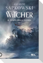 Il tempo della guerra. The Witcher. Vol. 4